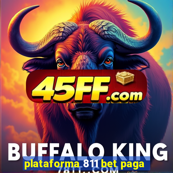 plataforma 811 bet paga